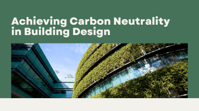 Achieving Carbon Neutrality in Building Design